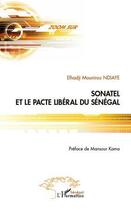 Couverture du livre « Sonatel et le pacte libéral du Sénégal » de Elhadji Mounirau Ndiaye aux éditions L'harmattan