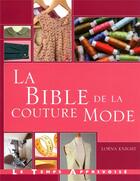 Couverture du livre « La bible de la couture mode » de Lorna Knight aux éditions Le Temps Apprivoise