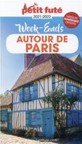 Couverture du livre « Week-ends autour de Paris (édition 2021/2022) » de Collectif Petit Fute aux éditions Le Petit Fute