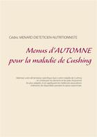 Couverture du livre « Menus d'automne pour la maladie de Cushing » de Cedric Menard aux éditions Books On Demand