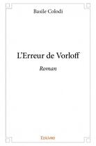 Couverture du livre « L'erreur de Vorloff » de Basile Colodi aux éditions Edilivre