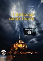 Couverture du livre « L'archange contre Daech » de Leo Karo aux éditions Societe Des Ecrivains