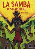 Couverture du livre « La samba des marquises t.3 » de Muriel Bloch et Marie-Pierre Farkas aux éditions Naive