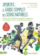 Couverture du livre « Sportifs : le guide complet des soins naturels » de Francoise Couic-Marinier aux éditions Terre Vivante