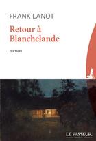 Couverture du livre « Retour à Blanchelande » de Frank Lanot aux éditions Le Passeur