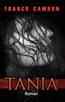 Couverture du livre « Tania » de Franck Cambon aux éditions Opera