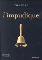 Couverture du livre « La soumise T.6 ; l'impudique » de Tara Sue Me aux éditions Marabout