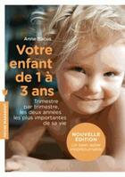 Couverture du livre « Votre enfant de 1 à 3 ans » de Anne Bacus aux éditions Marabout