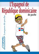 Couverture du livre « L'espagnol de République dominicaine de poche » de Frundt Hans Jurg. aux éditions Assimil