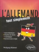 Couverture du livre « L'allemand tout simplement » de Wolfgang Hammel aux éditions Ellipses