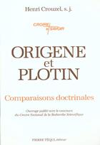 Couverture du livre « Origène et Plotin : comparaisons doctrinales » de Henri Crouzel aux éditions Tequi