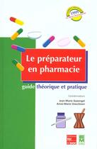 Couverture du livre « Le preparateur en pharmacie: guide theorique et pratique » de Jean-Marie Gazengel aux éditions Tec Et Doc