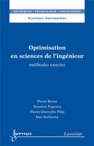 Couverture du livre « Optimisation en sciences de l'ingénieur. Méthodes exactes : Méthodes exactes » de Pierre Borne et Dumitru Popescu et Florin-Gheorghe Filip aux éditions Hermes Science Publications