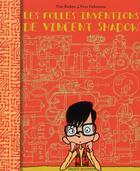 Couverture du livre « Les folles inventions de Vincent Shadow » de Yves Calarnou et Tim Kehoe aux éditions Bayard Jeunesse