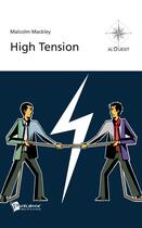 Couverture du livre « High tension » de Malcolm Mackley aux éditions Publibook