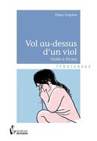 Couverture du livre « Vol au-dessus d'un viol » de Eliane Corgrhas aux éditions Societe Des Ecrivains