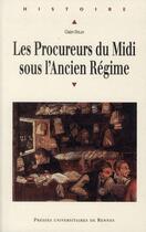 Couverture du livre « Les procureurs du Midi sous l'Ancien Régime » de Claire Dolan aux éditions Pu De Rennes