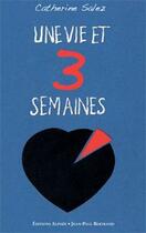 Couverture du livre « Une vie et 3 semaines » de Catherine Salez aux éditions Alphee.jean-paul Bertrand