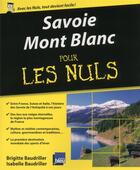 Couverture du livre « Savoie - Mont Blanc pour les nuls » de Brigitte Baudriller aux éditions First