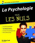 Couverture du livre « La Psychologie Pour les Nuls » de Adam Cash aux éditions First