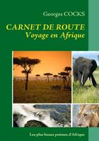 Couverture du livre « Carnet de route ; voyage en Afrique » de Georges Cocks aux éditions Books On Demand