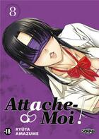 Couverture du livre « Attache-moi ! t.8 » de Ryuta Amazume aux éditions Pika