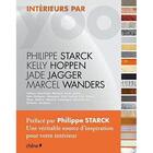 Couverture du livre « Intérieurs » de Marcel Wanders et Kelly Hoppen et Jack Jagger et Philippe Starck aux éditions Chene