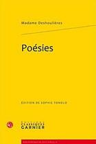 Couverture du livre « Poésies » de Madame Deshoulieres aux éditions Classiques Garnier