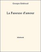 Couverture du livre « La faneuse d'amour » de Georges Eekhoud aux éditions Bibebook