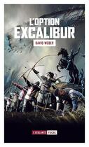 Couverture du livre « L'option excalibur » de David Weber aux éditions L'atalante