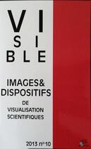 Couverture du livre « Visible, n 10/2013. rhetorique et visualisation scientifique » de M Chatenet Ludovic aux éditions Pu De Limoges