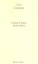 Couverture du livre « Lettres a mon mari mort » de Claire Coleman aux éditions Parole Et Silence