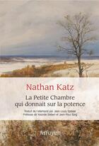 Couverture du livre « La petite chambre qui donnait sur la potence » de Nathan Katz aux éditions Arfuyen