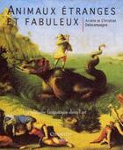 Couverture du livre « Animaux etranges et fabuleux » de Delacampagne C. aux éditions Citadelles & Mazenod