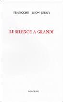 Couverture du livre « Le silence a grandi » de F. Lison-Leroy aux éditions Rougerie