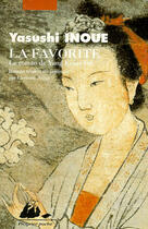 Couverture du livre « La favorite » de Yasushi Inoue aux éditions Picquier