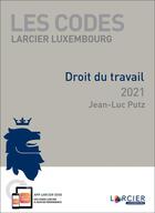 Couverture du livre « Droit du travail (édition 2021) » de Jean-Luc Putz aux éditions Promoculture