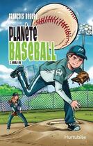 Couverture du livre « Planète baseball Tome 2 : double jeu » de Francois Berube aux éditions Hurtubise