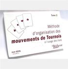 Couverture du livre « Méthode organisation des mouvements de tournoi t.2 » de Eps aux éditions Eps Le Bridgeur