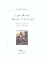 Couverture du livre « Part Du Reve Dans Les Institutions (La) » de Claude Allione aux éditions Encre Marine