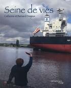 Couverture du livre « Seine de vies » de Catherine Desjeux et Bernard Desjeux aux éditions Grandvaux