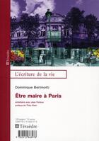 Couverture du livre « Être maire à Paris ; entretiens avec Jean Ferreux » de Dominique Bertinotti aux éditions Teraedre
