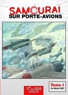 Couverture du livre « Samourai sur porte-avions t.1 » de Michel Ledet aux éditions Lela Presse