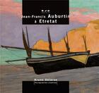 Couverture du livre « Jean-Francis Auburtin à Etretat » de Bruno Delarue aux éditions Terre En Vue
