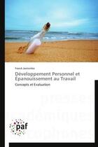 Couverture du livre « Développement personnel et épanouissement au travail » de Franck Jaotombo aux éditions Presses Academiques Francophones