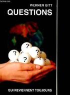 Couverture du livre « Questions qui reviennent toujours » de Werner Gitt aux éditions La Maison De La Bible
