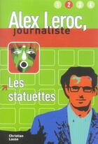 Couverture du livre « ALEX LEROC, JOURNALISTE : LES STATUETTES ; NIVEAU 2 » de Christian Lause aux éditions Pu De Grenoble