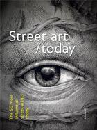 Couverture du livre « Street art/today t.1; the 50 most influential street artists today » de Bjorn Van Poucke et Elise Loung aux éditions Lannoo