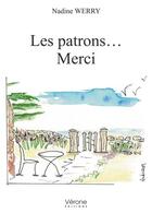 Couverture du livre « Les patrons... merci » de Nadine Werry aux éditions Verone