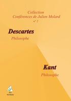 Couverture du livre « Descartes philosophe ; Kant philosophe » de Julien Molard aux éditions A A Z Patrimoine